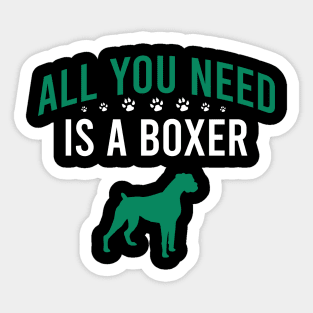 All you need is a boxer Sticker